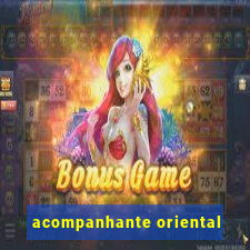 acompanhante oriental